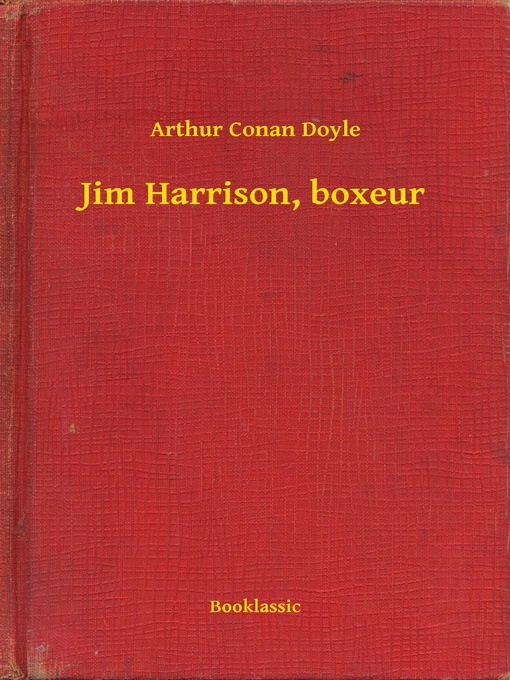 Title details for Jim Harrison, boxeur by Arthur Conan Doyle - Available